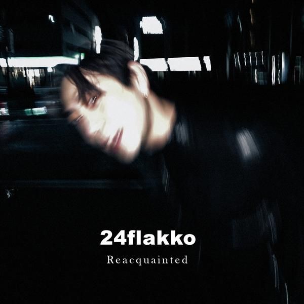 24 플라코 - Reacquainted
