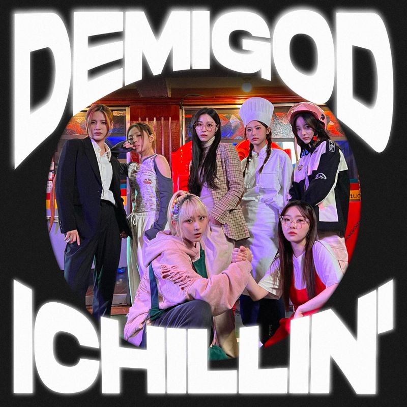 ICHILLIN' (아이칠린) - DEMIGOD