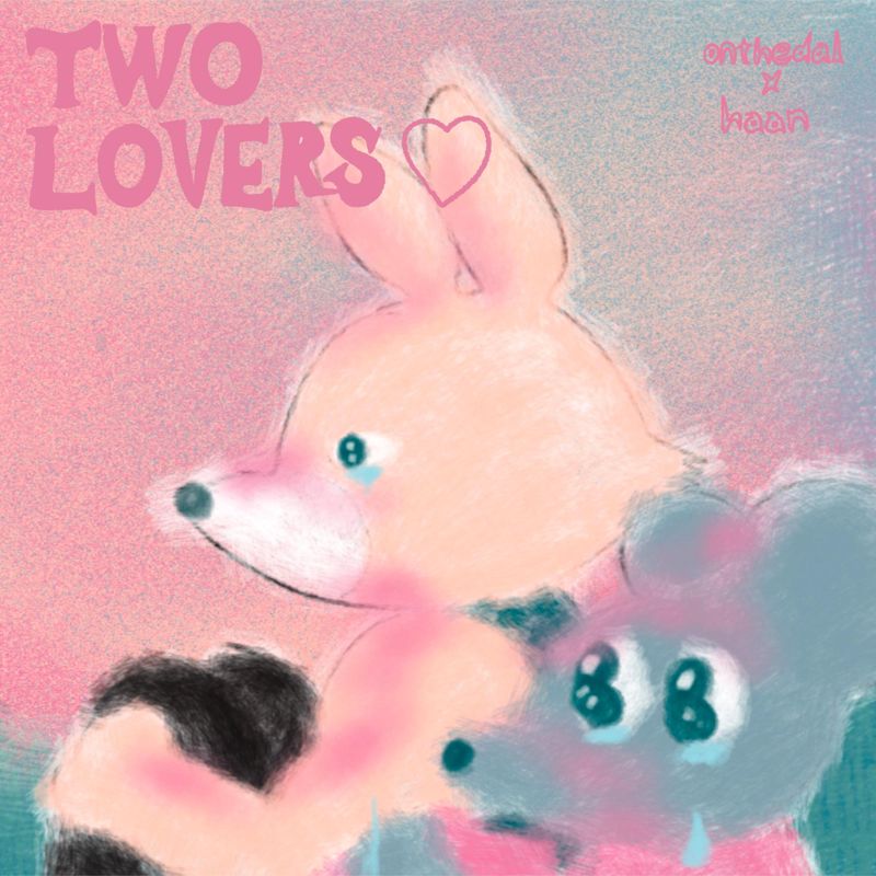 onthedal, 박한 - Two Lovers