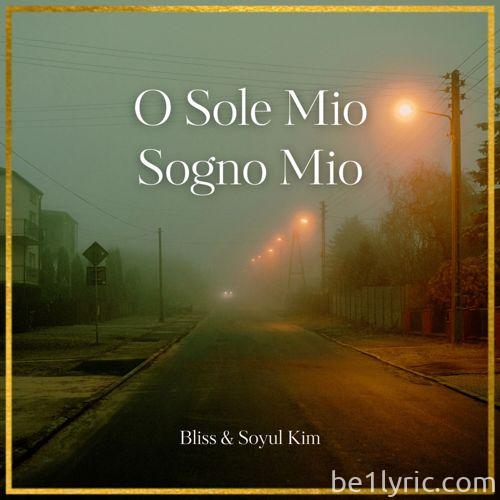 김소율, 블리스 – O Sole Mio Sogno Mio